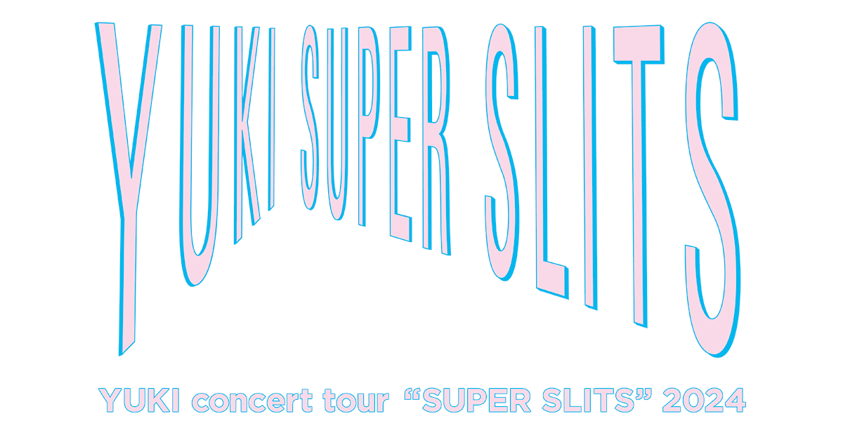 YUKI SUPER SLITS 2024 限定グッズ付き YUKI concert tour “SUPER SLITS” 2024 東京ガーデンシアター